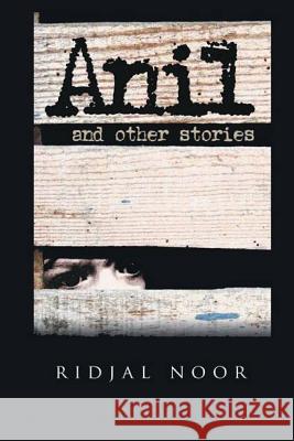 'Anil' and Other Stories Ridjal Noor 9780957338449 Red Axe Books - książka