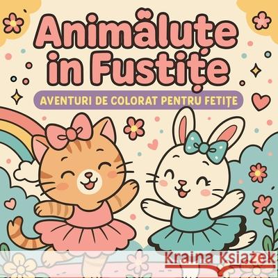 Animăluțe ?n Fustițe - Aventuri de Colorat pentru Fetițe Chris Martin 9784966184387 Chris Martin - książka