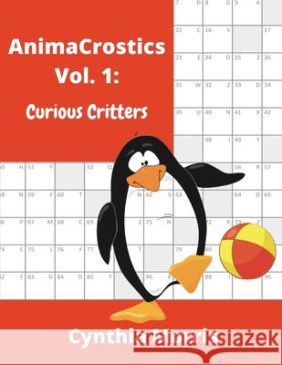 AnimaCrostics Volume 1: Curious Critters Morris, Cynthia 9780989508179 Cynthia Morris - książka