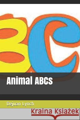 Animal ABCs Dejuan Lync 9781726887816 Independently Published - książka