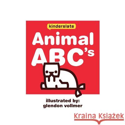 Animal ABC's: a Kinderslate First Words book Vollmer, Glendon 9781534833623 Createspace Independent Publishing Platform - książka