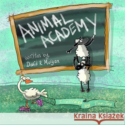 Animal Academy David R. Morgan Timm Joy Terrie Sizemore 9781946908568 2 Z Press LLC - książka