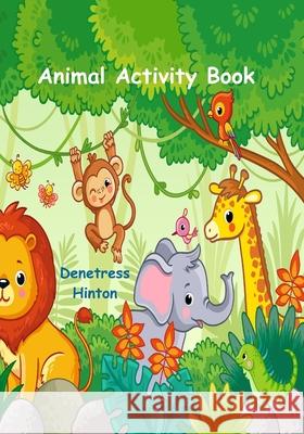 Animal Activity Book Denetress Hinton 9798483190783 Independently Published - książka