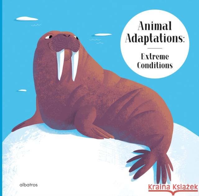 Animal Adaptations: Extreme Conditions: and How Other Animals Survive the Heat or Darkness Radka Piro 9788000061320 Albatros Media - książka