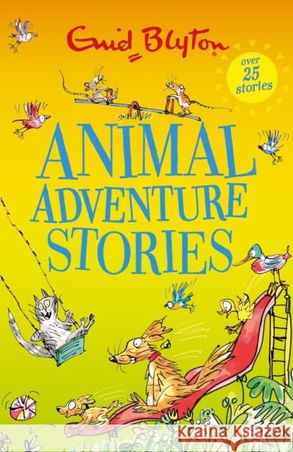Animal Adventure Stories Enid Blyton 9781444977592 Hachette Children's Group - książka