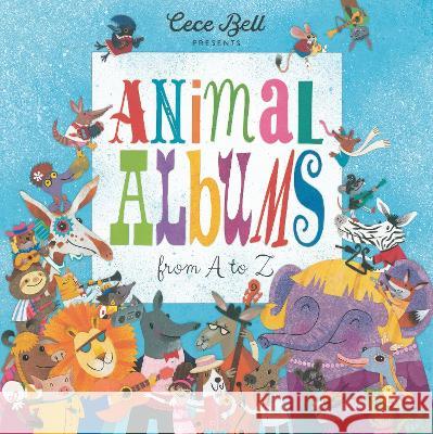 Animal Albums from A to Z Cece Bell Cece Bell 9781536226249 Walker Books Us - książka