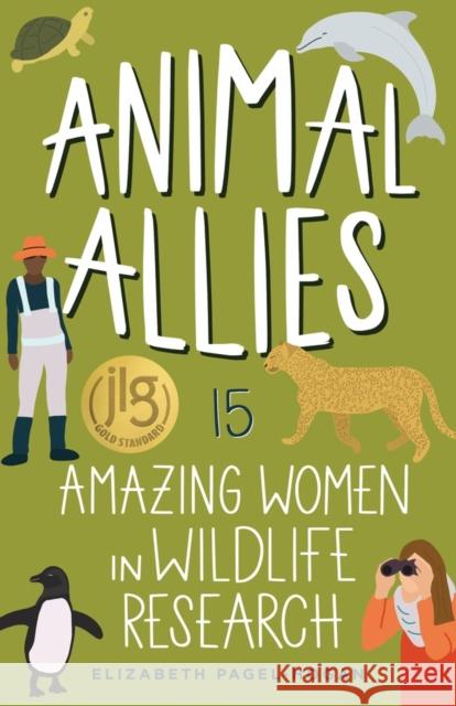 Animal Allies: 15 Amazing Women in Wildlife Research Elizabeth Pagel-Hogan 9798890680006 Chicago Review Press - książka