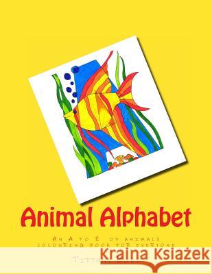 Animal Alphabet: The A to Z of Animals. A Colouring Book for Children Budd, Tiffany 9781518893261 Createspace - książka