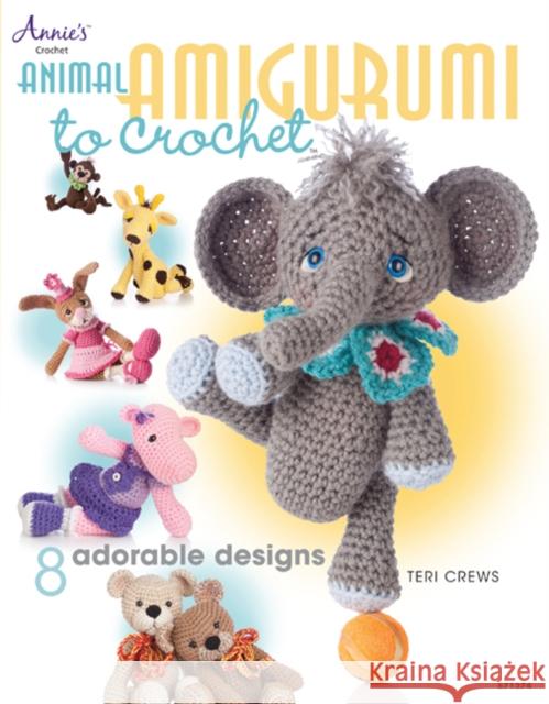 Animal Amigurumi to Crochet: 8 Adorable Designs Teri Crews 9781596357761  - książka