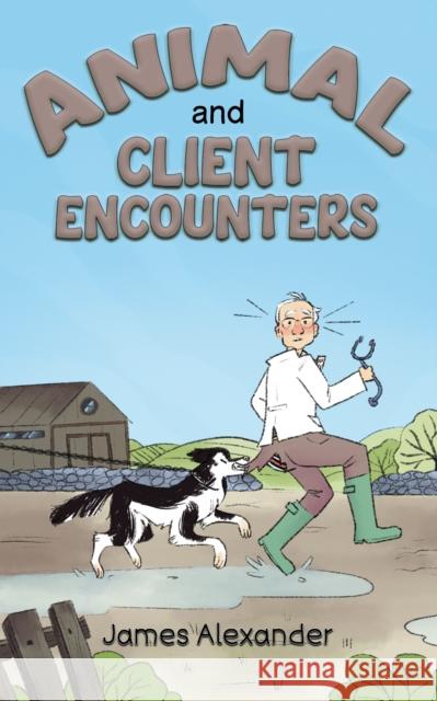 Animal and Client Encounters James Alexander 9781035800445 Austin Macauley Publishers - książka