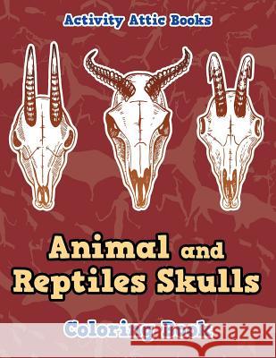 Animal and Reptiles Skulls Coloring Book Creative 9781683238416 Creative Playbooks - książka