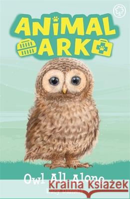 Animal Ark, New 12: Owl All Alone: Book 12 Lucy Daniels 9781408359273 Hachette Children's Group - książka