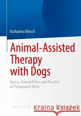 Animal-Assisted Therapy with Dogs Katharina Blesch 9783662679647 Springer Berlin Heidelberg - książka