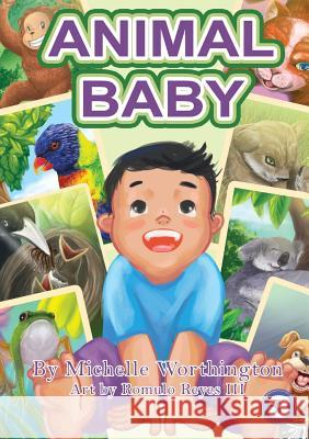 Animal Baby Michelle Worthington Romulo Reye 9781925863949 Library for All - książka