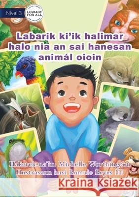 Animal Baby (Tetun edition) / Labarik ki'ik halimar halo nia an sai hanesan animál oioin Worthington, Michelle 9781922331755 Library for All - książka