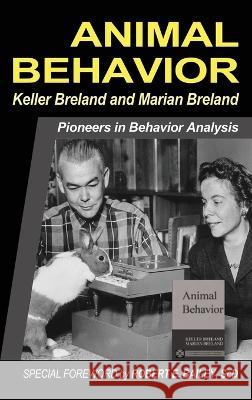 Animal Behavior Keller Breland Marian Breland Robert E Bailey 9781958845004 Storymakers, Inc. - książka