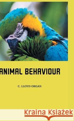 Animal Behaviour C. Lloyd Organ 9788180941436 Mjp Publishers - książka