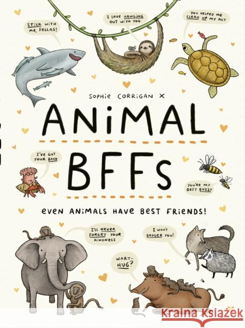 Animal BFFs: Even Animals Have Best Friends! Sophie Corrigan 9780711260153 Frances Lincoln Publishers Ltd - książka