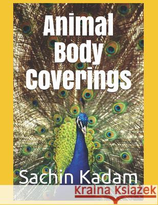 Animal Body Coverings Sachin Kadam 9781790249961 Independently Published - książka