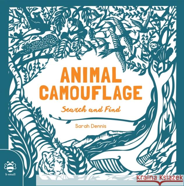 Animal Camouflage: Search and Find Sam Hutchinson 9781909767720 b small publishing limited - książka