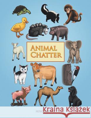 Animal Chatter Patricia Hopkins 9781546201205 Authorhouse - książka