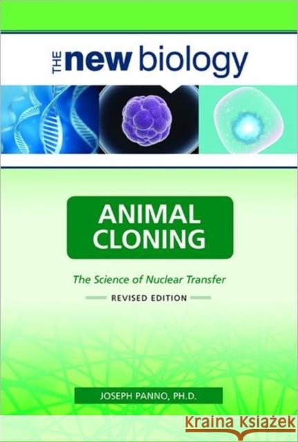 Animal Cloning: The Science of Nuclear Transfer Panno, Joseph 9780816068470 Facts on File - książka