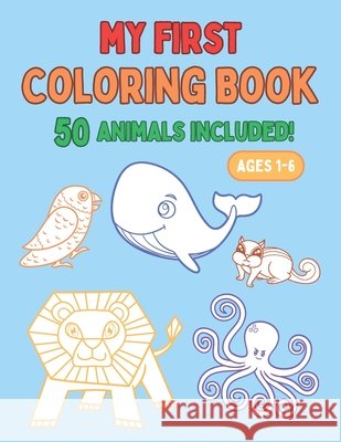Animal Coloring Book: for ages 1-6 Ana Castille 9798329372359 Independently Published - książka