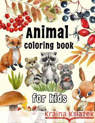 Animal Coloring Book for Kids: Coloring Pages for Relaxation and Stress Relief Helga Ramirez-Santos 9781803838755 Helga Ramirez-Santos - książka