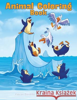 Animal Coloring Book: Kids Coloring Book Ages 4-8, 9-12 Young Dreamers Press                     Fabian Gordillo 9781990136092 Young Dreamers Press - książka