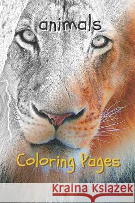 Animal Coloring Pages Coloring Pages 9781090334978 Independently Published - książka