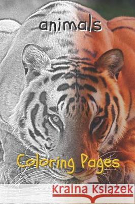 Animal Coloring Pages Coloring Pages 9781090366627 Independently Published - książka