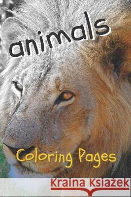 Animal Coloring Pages Coloring Pages 9781090366665 Independently Published - książka