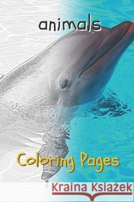 Animal Coloring Pages Coloring Pages 9781090366696 Independently Published - książka
