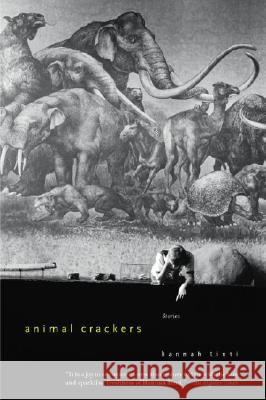 Animal Crackers: Stories Hannah Tinti 9780385337441 Delta - książka