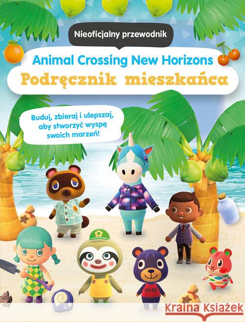 Animal Crossing. Podręcznik mieszkańca Praca zbiorowa 9788366577848 Mamania - książka