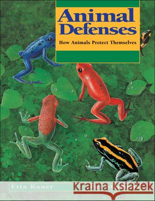 Animal Defenses: How Animals Protect Themselves Etta Kaner Pat Stephens 9781550744217 Kids Can Press - książka