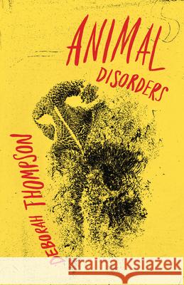 Animal Disorders Deborah Thompson 9781625570253 Black Lawrence Press - książka
