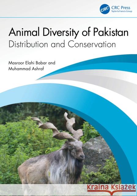 Animal Diversity of Pakistan: Distribution and Conservation Masroor Elahi Babar Muhammad Ashraf 9781032750095 CRC Press - książka