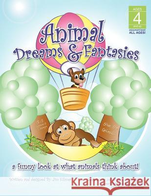 Animal Dreams and Fantasies Jim Kilmer 9781463417536 Authorhouse - książka