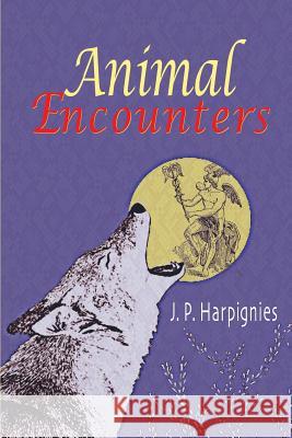 Animal Encounters Jp Harpignies 9781887276764 Cool Grove Publishing Inc NY - książka