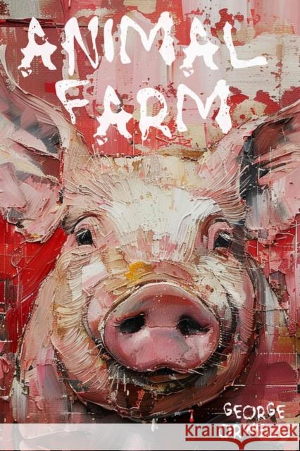 Animal Farm: 75th Anniversary Edition George Orwell, Russell Baker, Tea Obreht 9780451526342 CLXII - książka