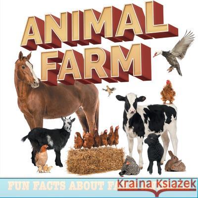 Animal Farm: Fun Facts About Farm Animals Baby Professor 9781682801208 Baby Professor - książka