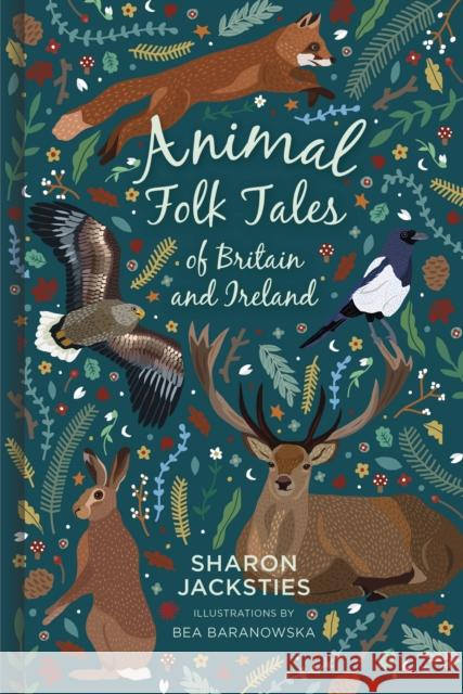 Animal Folk Tales of Britain and Ireland Sharon Jacksties 9780750991353 The History Press Ltd - książka