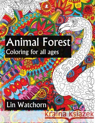 Animal Forest: Coloring for all ages Watchorn, Lin 9781517771461 Kaylin Watchorn - książka