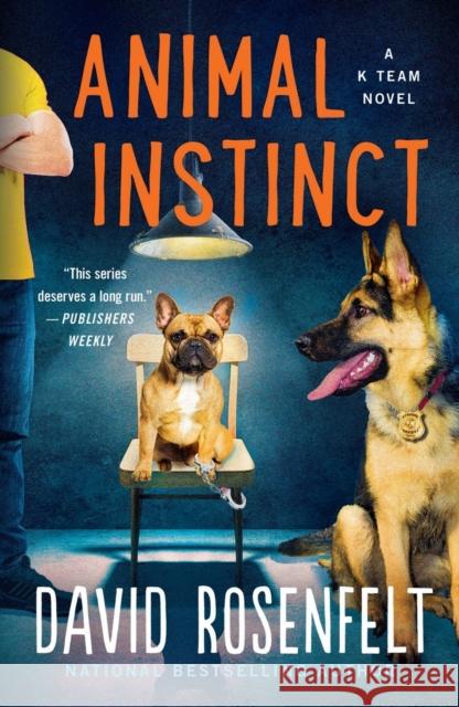 Animal Instinct: A K Team Novel David Rosenfelt 9781250829429 Minotaur Books - książka