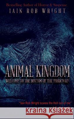 Animal Kingdom Paul Manning Iain Rob Wright 9781492986379 Sage Publications (CA) - książka