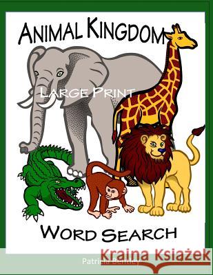Animal Kingdom Large Print Word Search Patricia Bentley 9781942678052 Sonata Enterprises - książka