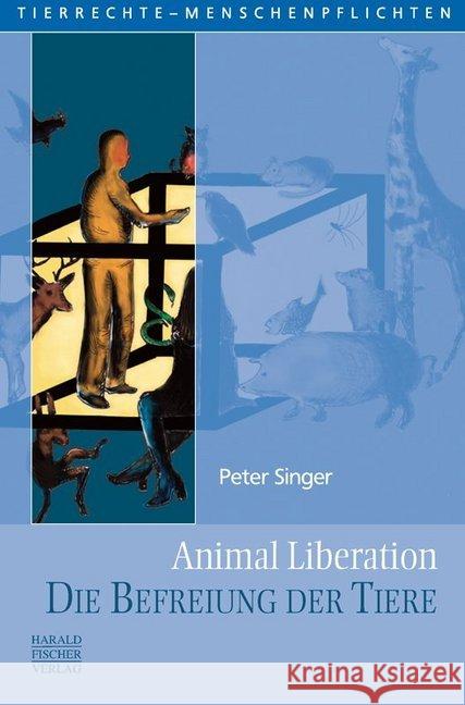 Animal Liberation. Die Befreiung der Tiere Singer, Peter 9783891315323 Fischer (Harald), Erlangen - książka