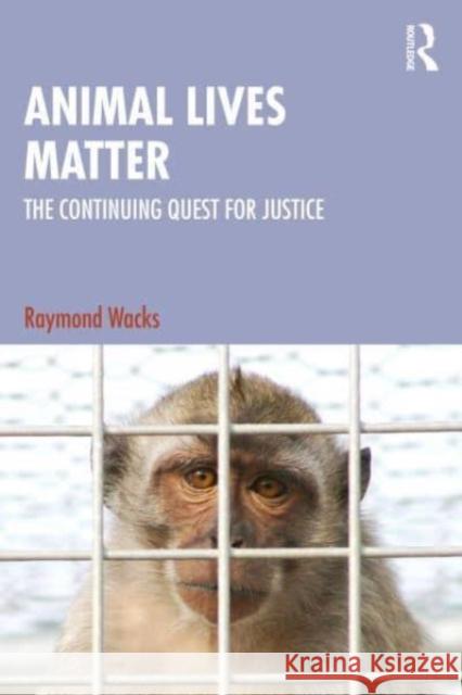 Animal Lives Matter Raymond (University of Hong Kong) Wacks 9781032700847 Taylor & Francis Ltd - książka