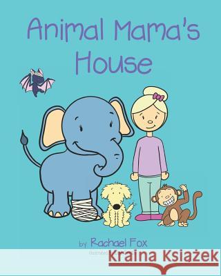 Animal Mama's House Lee Smith Rachael Fox 9781795348317 Independently Published - książka